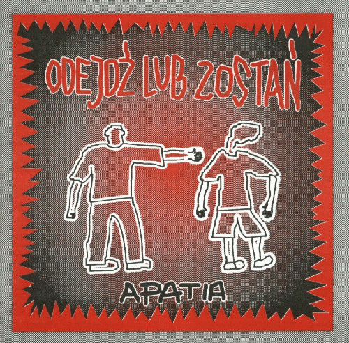 Apatia (PL) : Odejdź Lub Zostań